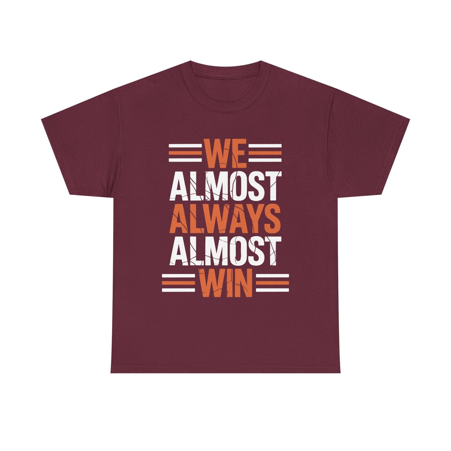 Funny Cleveland Throwback We Almost Always Almost Win Football Fans Lovers T-Shirt