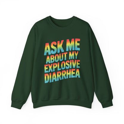 Funny Ask Me About My Explosive Diarrhea Edgy Adult Humor Sweatshirt
