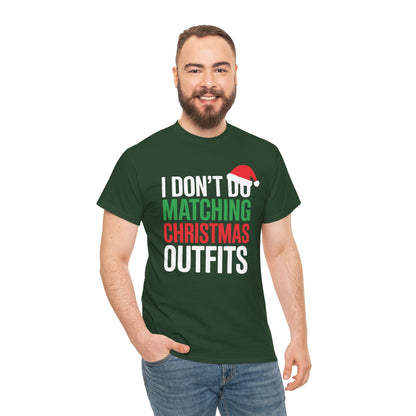 Family Christmas Pajamas I Dont Do Matching Christmas Outfit T-Shirt