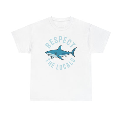 Respect The Locals Shark Ocean Animal Rights Biology Life T-Shirt