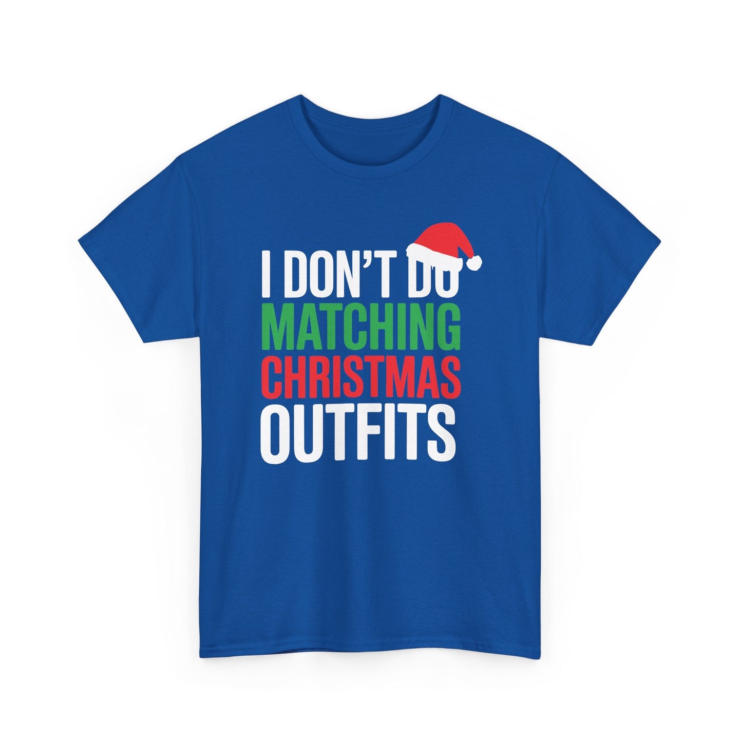 Family Christmas Pajamas I Dont Do Matching Christmas Outfit T-Shirt