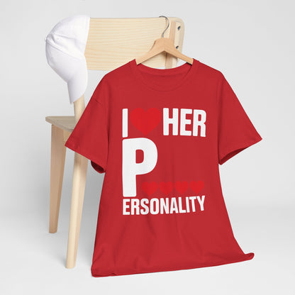 Funny Valentine's Day Couple Matching I Love Her Personality T-Shirt