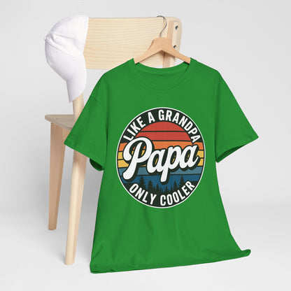 PAPA like a Grandpa ONLY COOLER Funny Dad Papa Definition T-Shirt