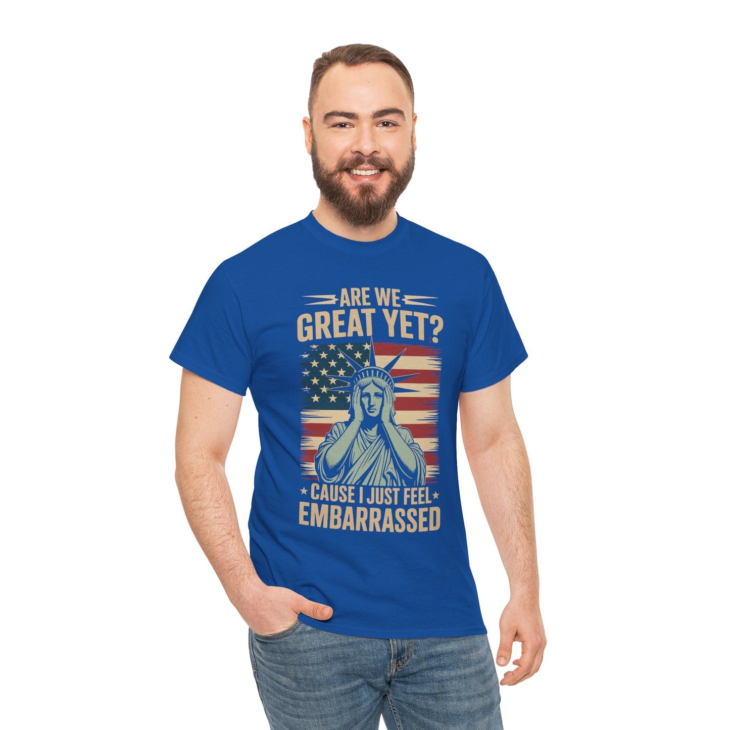Are We Great Yet Cause I Just Feel Embarrassed Anti Trump T-Shirt