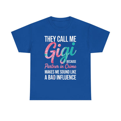 They Call Me Gigi Because Partner In Crime Shirt Mothers Day T-Shirt