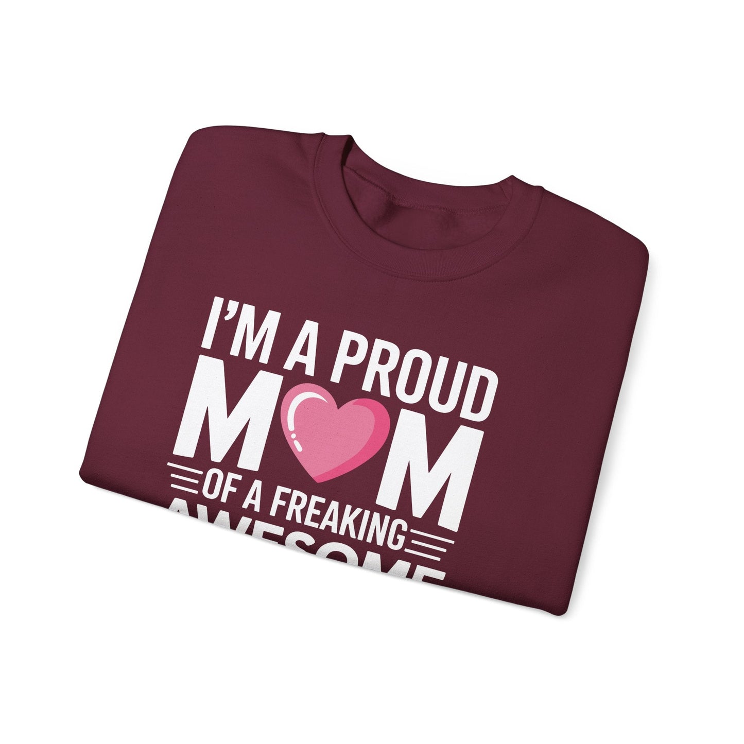 I'm A Proud Mom Gift From Daughter Funny Mothers Day Sweatshirt