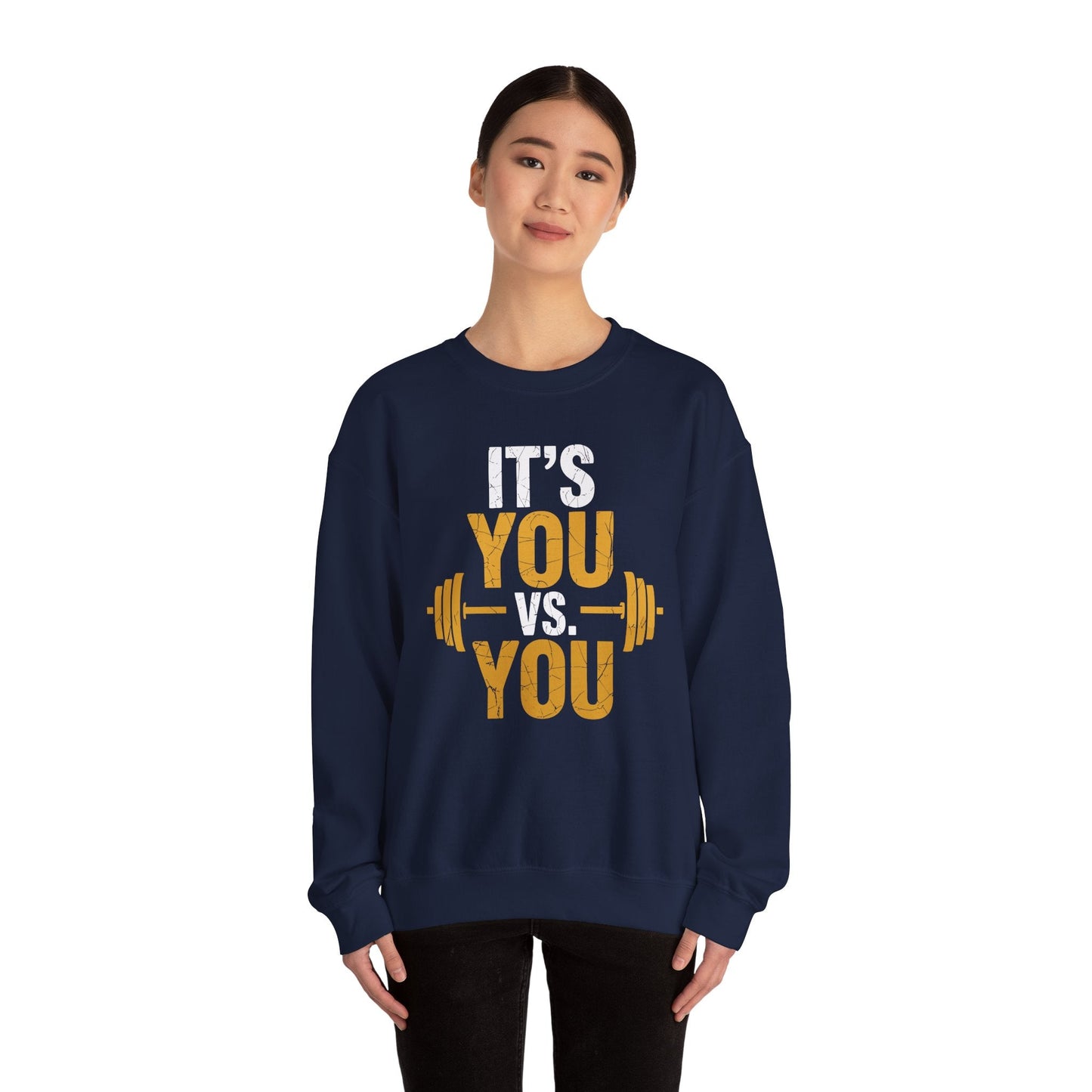 Its You Vs You Workout Gym Workout Motivation Fitness Men Women Sweatshirt