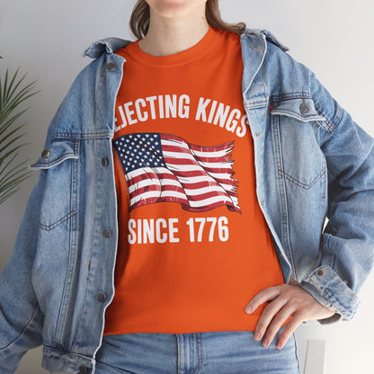 Rejecting Kings Since 1776 Patriotic USA Flag 4th Of July T-Shirt