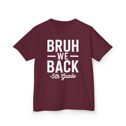 Bruh We Back 5th Grade First Day Of School Back To School T-Shirt