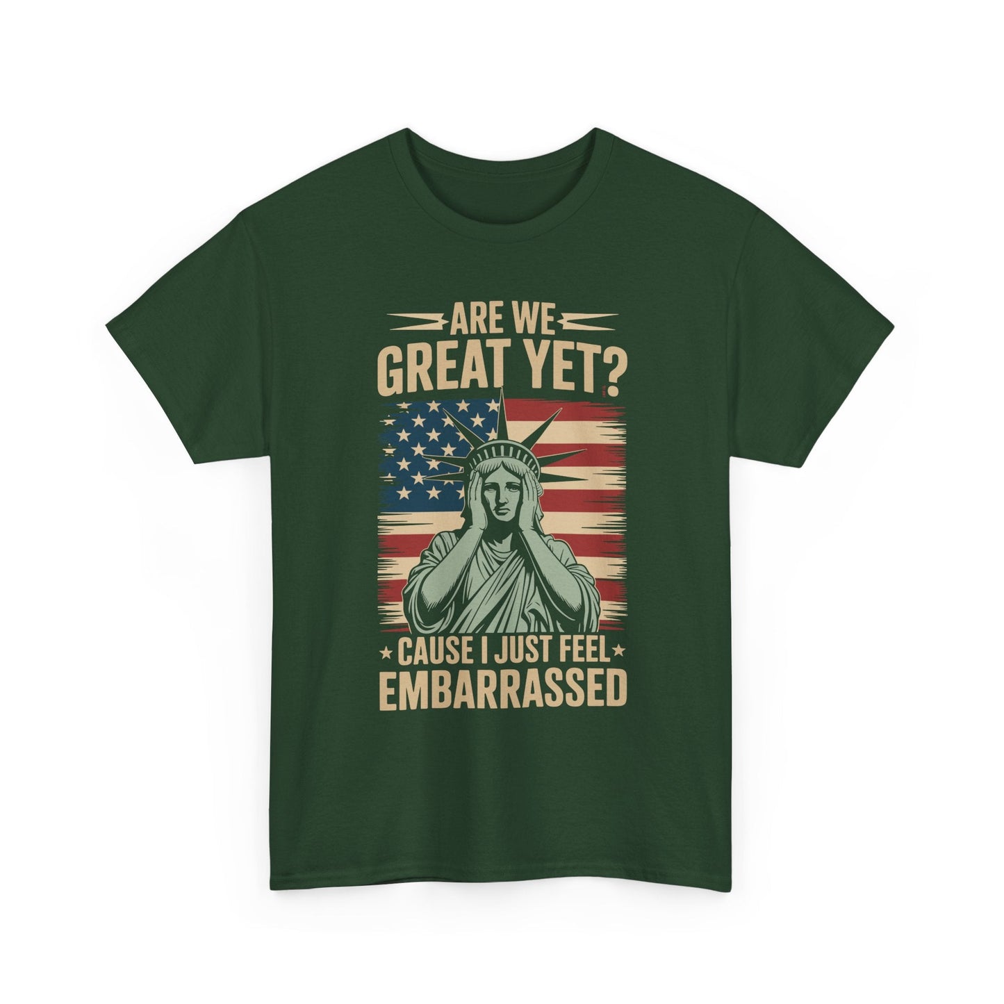 Are We Great Yet Cause I Just Feel Embarrassed Anti Trump T-Shirt