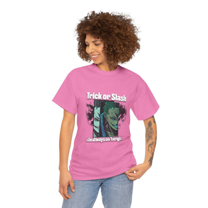 Trick Or Slash I am Always On Target T-Shirt For Men Women