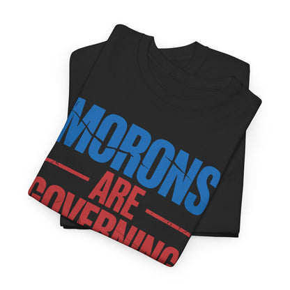 Morons Are Governing America Trump 2025 T-Shirt