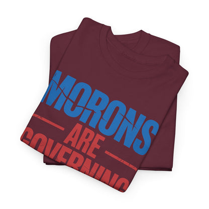 Morons Are Governing America Trump 2025 T-Shirt