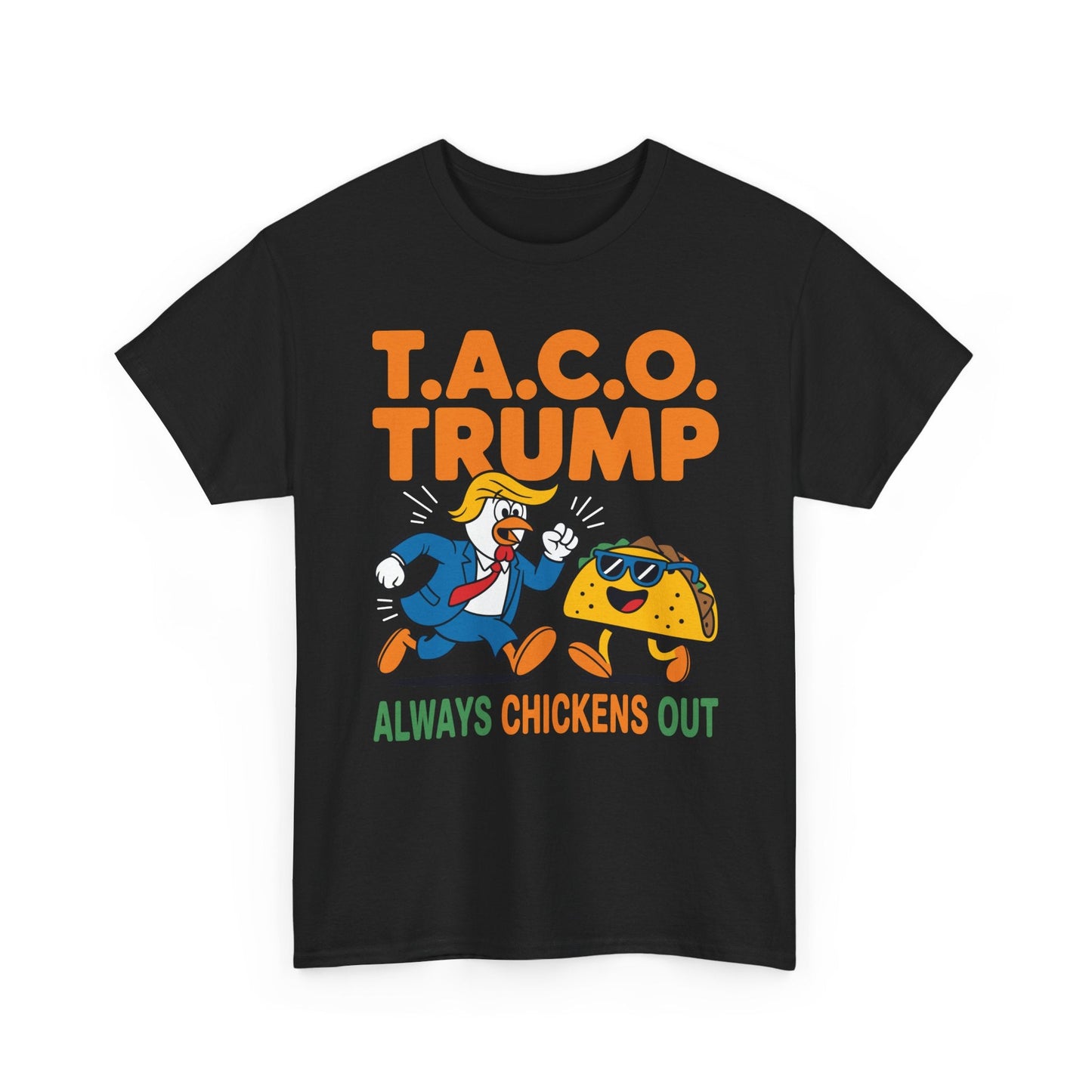 Funny Taco Trump Always Chickens Out T.A.C.O T-Shirt