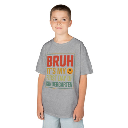 Bruh Its My First Day Of Kindergarten Back To School Kids T-Shirt
