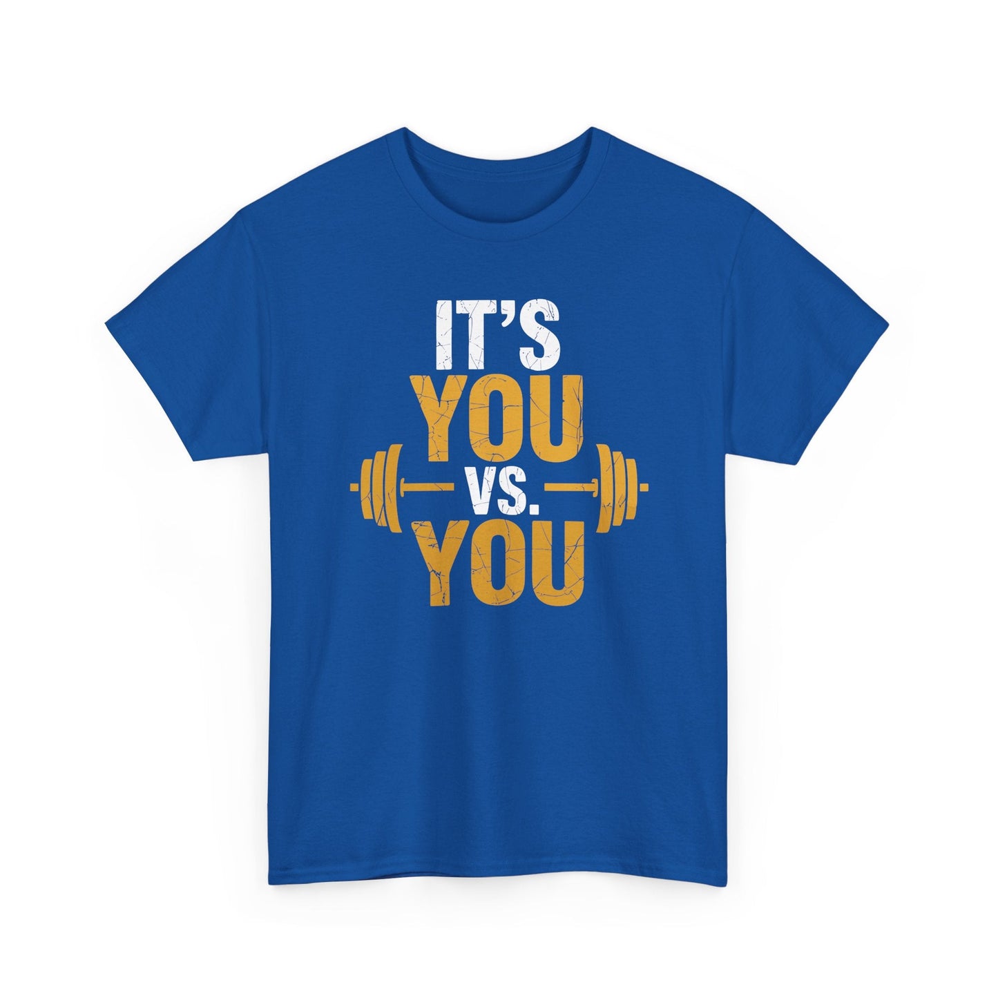 Its You Vs You Workout Gym Workout Motivation Fitness Men Women T-Shirt