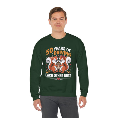 50th Wedding Anniversary 50 Years Of Driving Each Other Nuts Sweatshirt