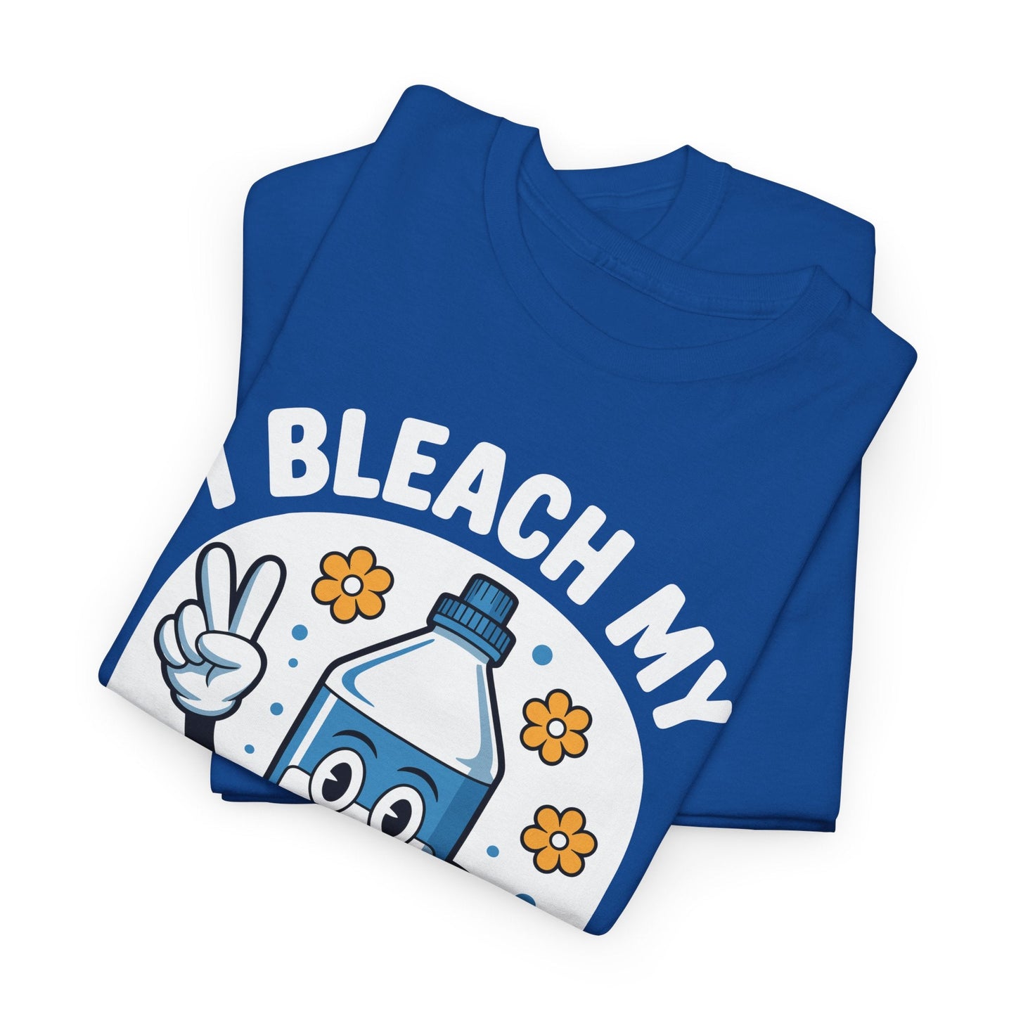 I Bleach My Stink Wrinkle Funny Sarcastic embarrassing Meme T-Shirt