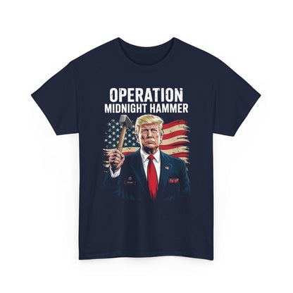 Funny Trump Operation Midnight Hammer T-Shirt