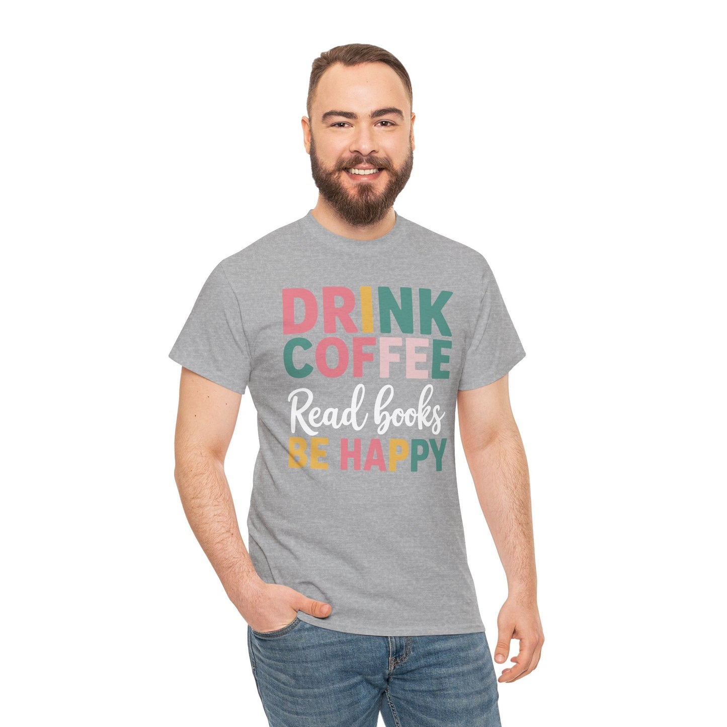 Drink Coffee Read Books Be Happy T-Shirt