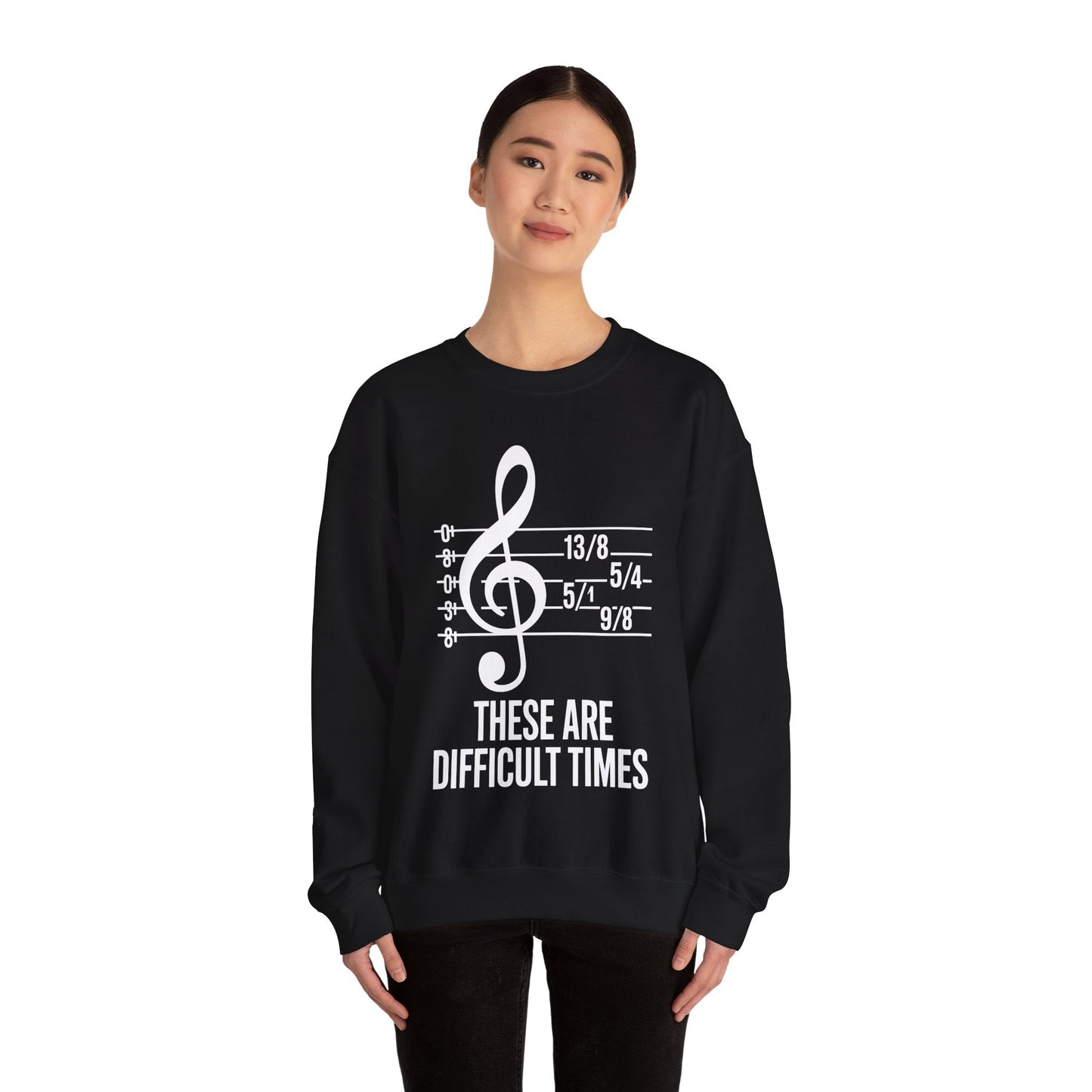 These Are Difficult Times Musician Sweatshirt