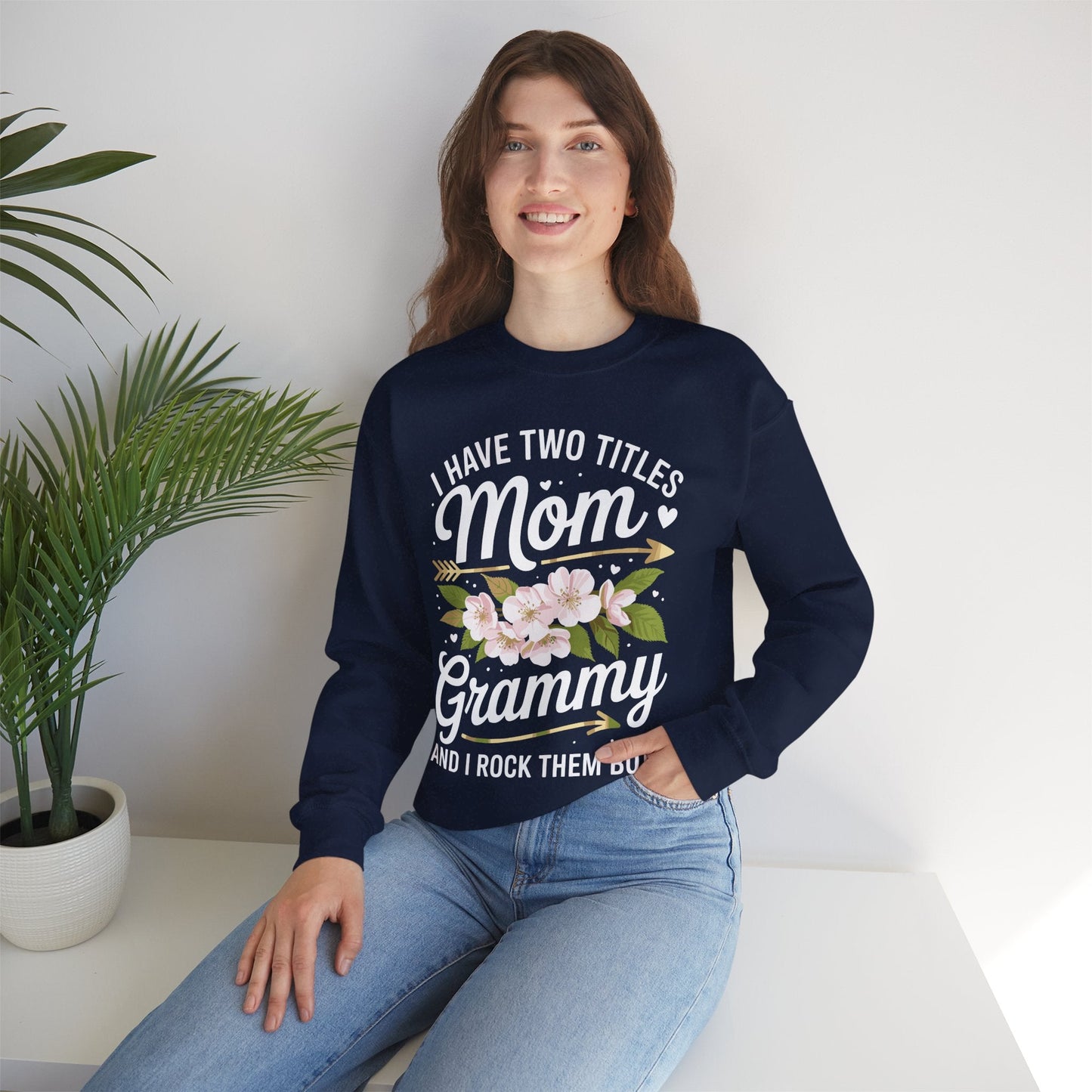 I Have Two Titles Mom And Grammy Mothers Day Gifts Sweatshirt