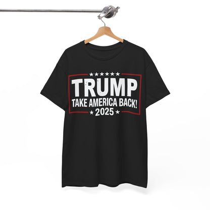 Donald Trump 2025 Take America Back Election T-Shirt