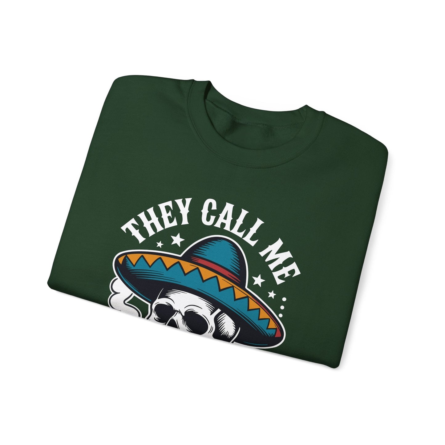 They Call Me El Jefe Mexican Sugar Skull Cinco De Mayo Sweatshirt