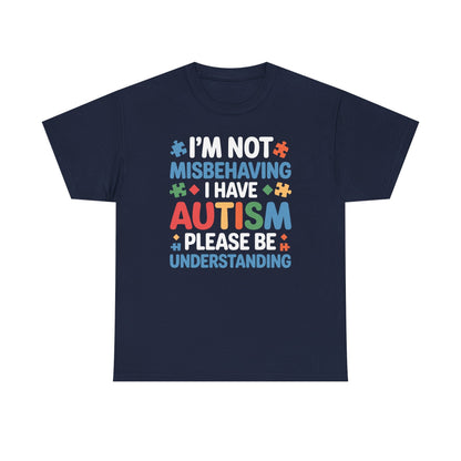 Autism Awareness I'm Not Misbehaving I Have Autism T-Shirt