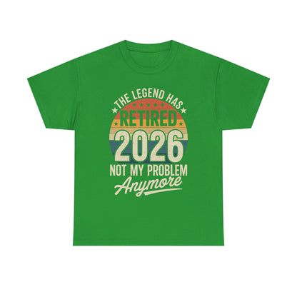 Retired 2026 Not My Problem Anymore T-Shirt