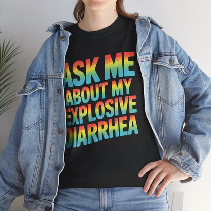 Funny Ask Me About My Explosive Diarrhea Edgy Adult Humor T-shirt