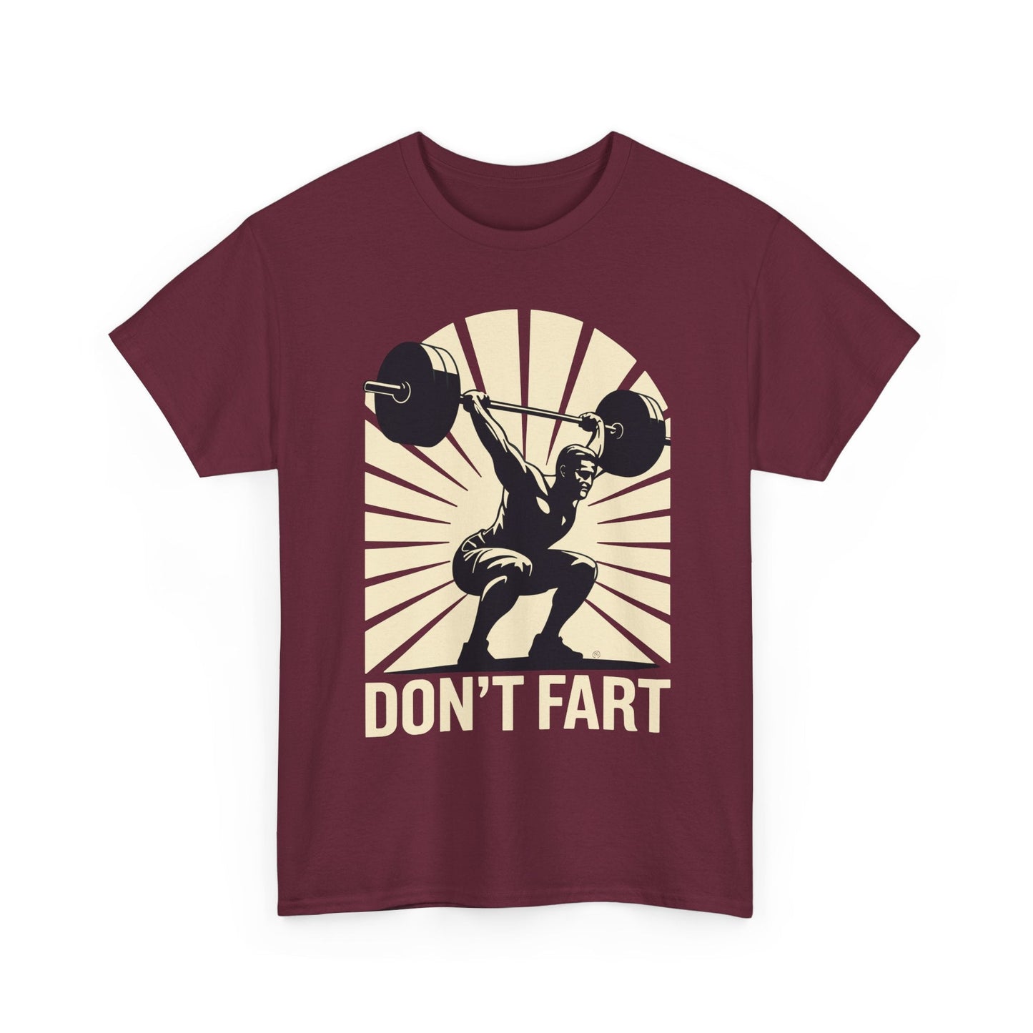Don't Fart Fitness Gym Workout Weights Squat Humor T-Shirt