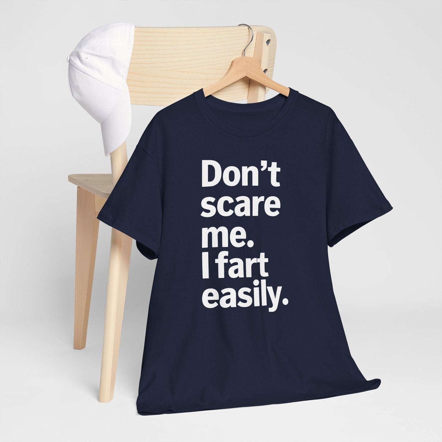 Funny Don't Scare Me I Fart Easily Sarcastic Humor Hilarious T-Shirt