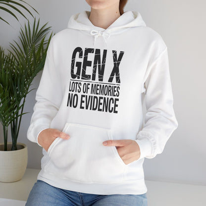 Funny Gen X Lots Of Memories No Evidence Humor Adult Friend Hoodie