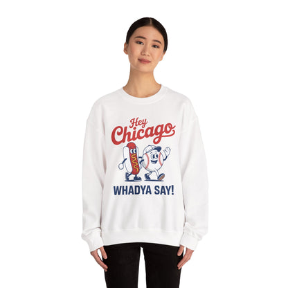Hey Chicago Whadya Say Baseball and Hot Dog 4th of July Men Women Sweatshirt
