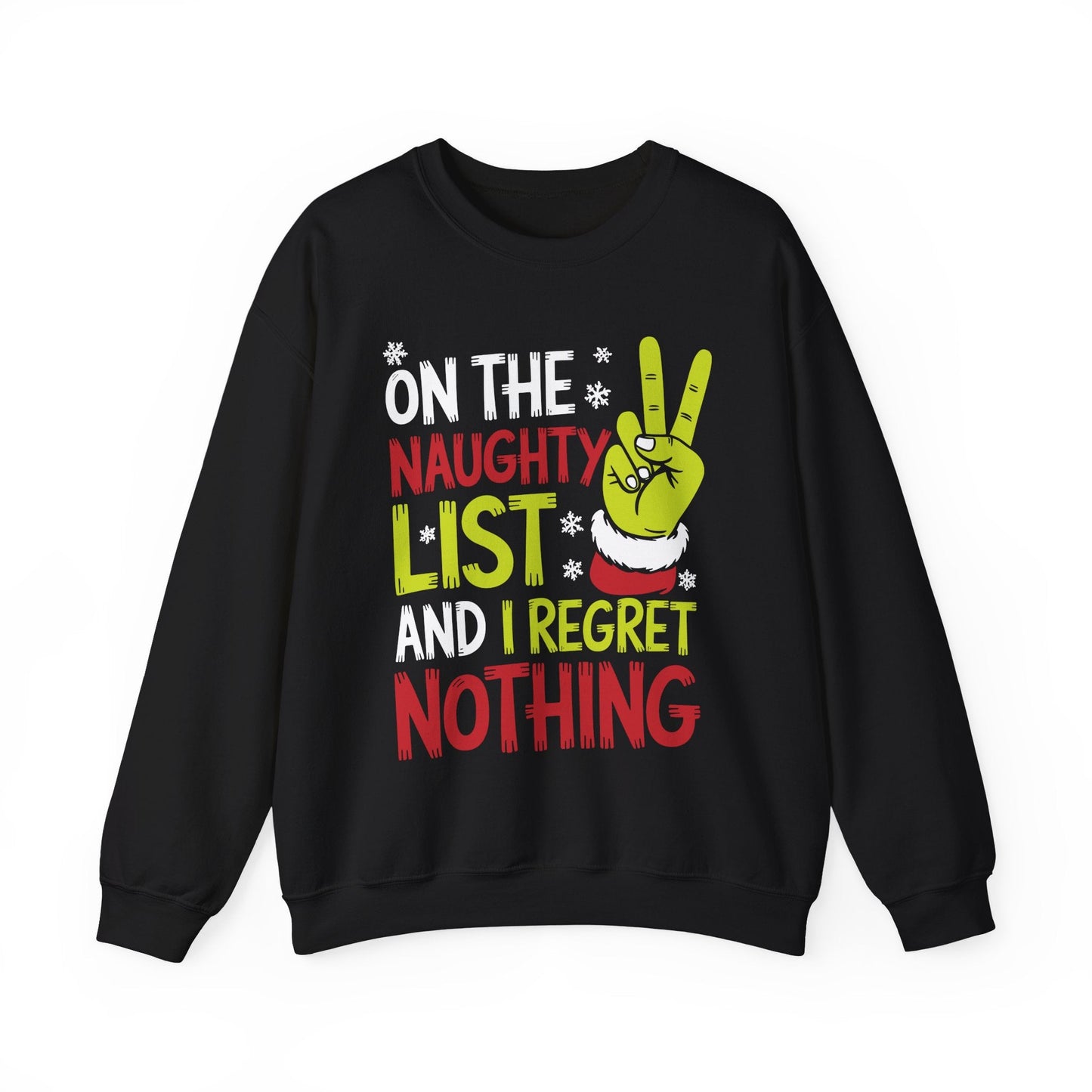 On The Naughty List And I Regret Nothing Funny Christmas Sweatshirt
