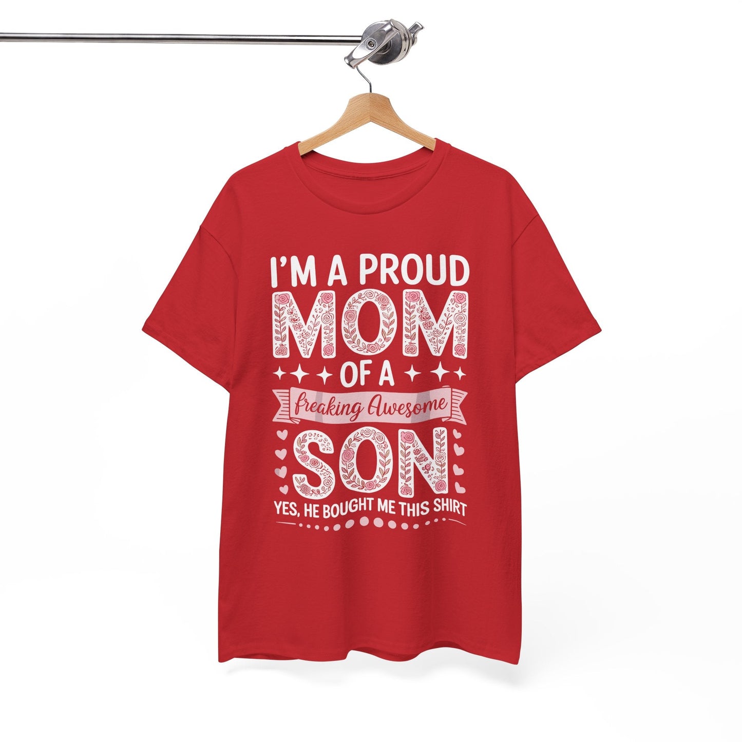 I'm A Proud Mom Shirt Gift From Son To Mom Funny Mothers Day T-Shirt