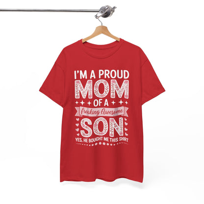 I'm A Proud Mom Shirt Gift From Son To Mom Funny Mothers Day T-Shirt