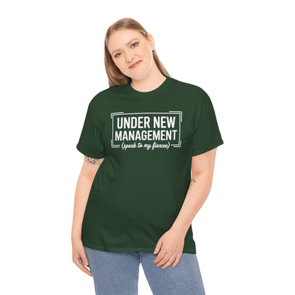 Under New Management Speak To My Fiancee New Husband Engaged T-Shirt