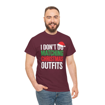 Family Christmas Pajamas I Dont Do Matching Christmas Outfit T-Shirt
