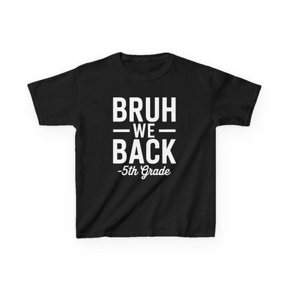 Bruh We Back 5th Grade First Day Of School Back To School T-Shirt
