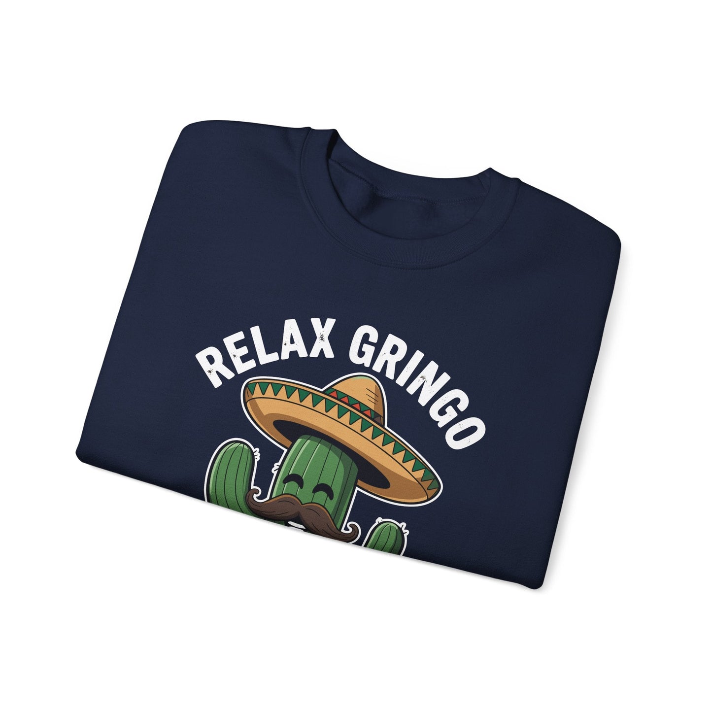 Funny Relax Gringo Im Legal Cinco De Mayo Mexican Immigrant Sweatshirt