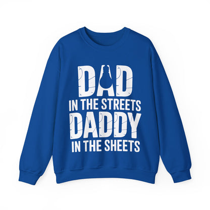 Dad In The Streets Daddy In The Sheets Shirt Men Fathers Day Sweatshirt