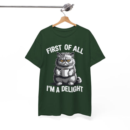 First Of All I'm A Delight Sarcastic Angry Cat Coffee Lover T-Shirt for Men Women