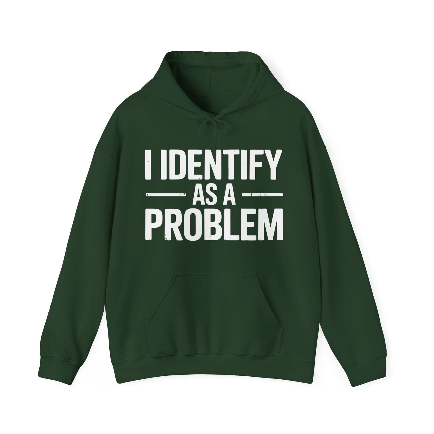 Funny I Identify As A Problem Sarcastic Hoodie