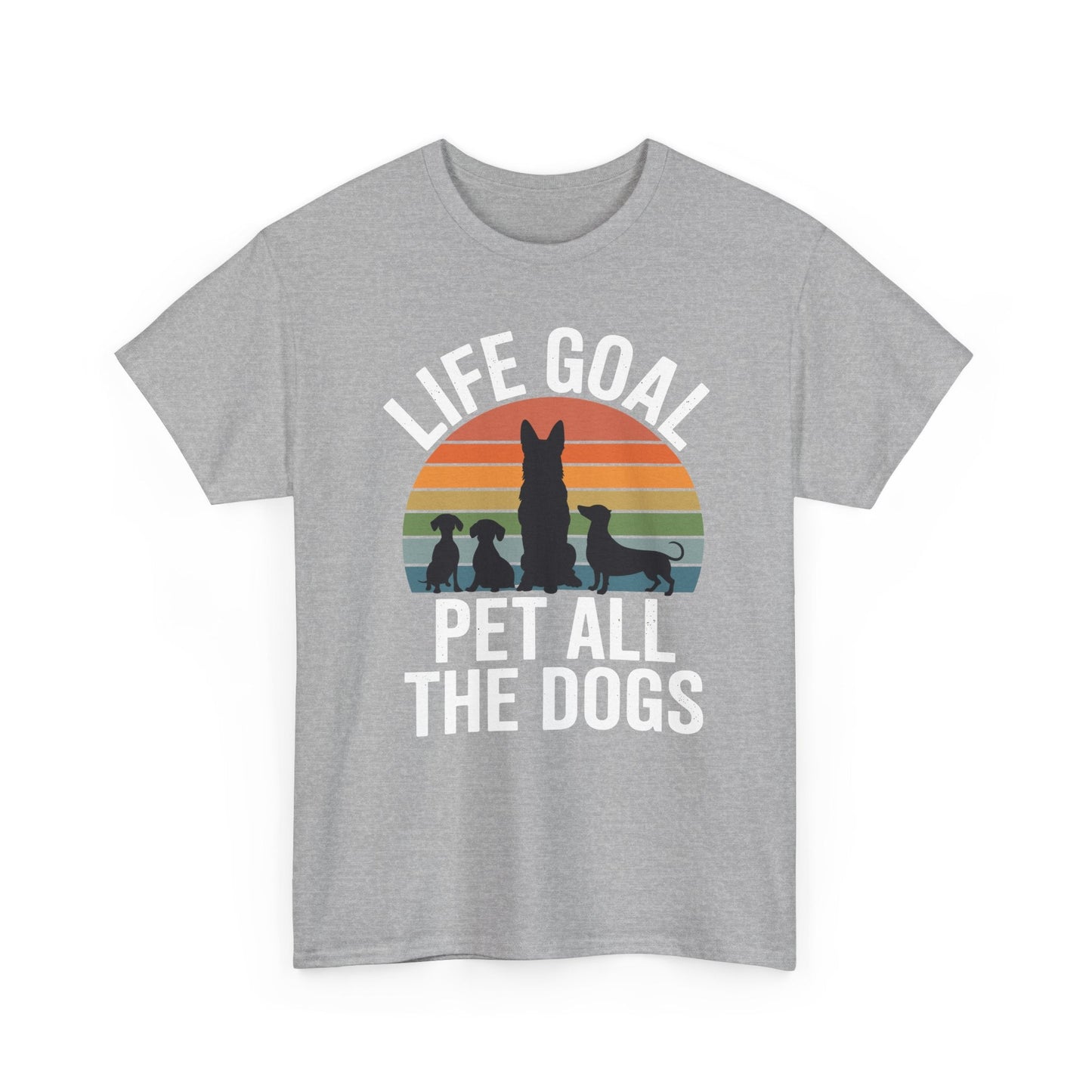 Life Goal Pet All The Dogs Funny Dog T-Shirt
