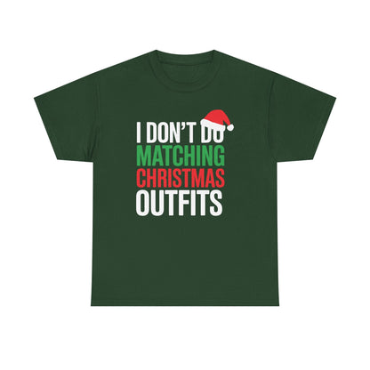 Family Christmas Pajamas I Dont Do Matching Christmas Outfit T-Shirt