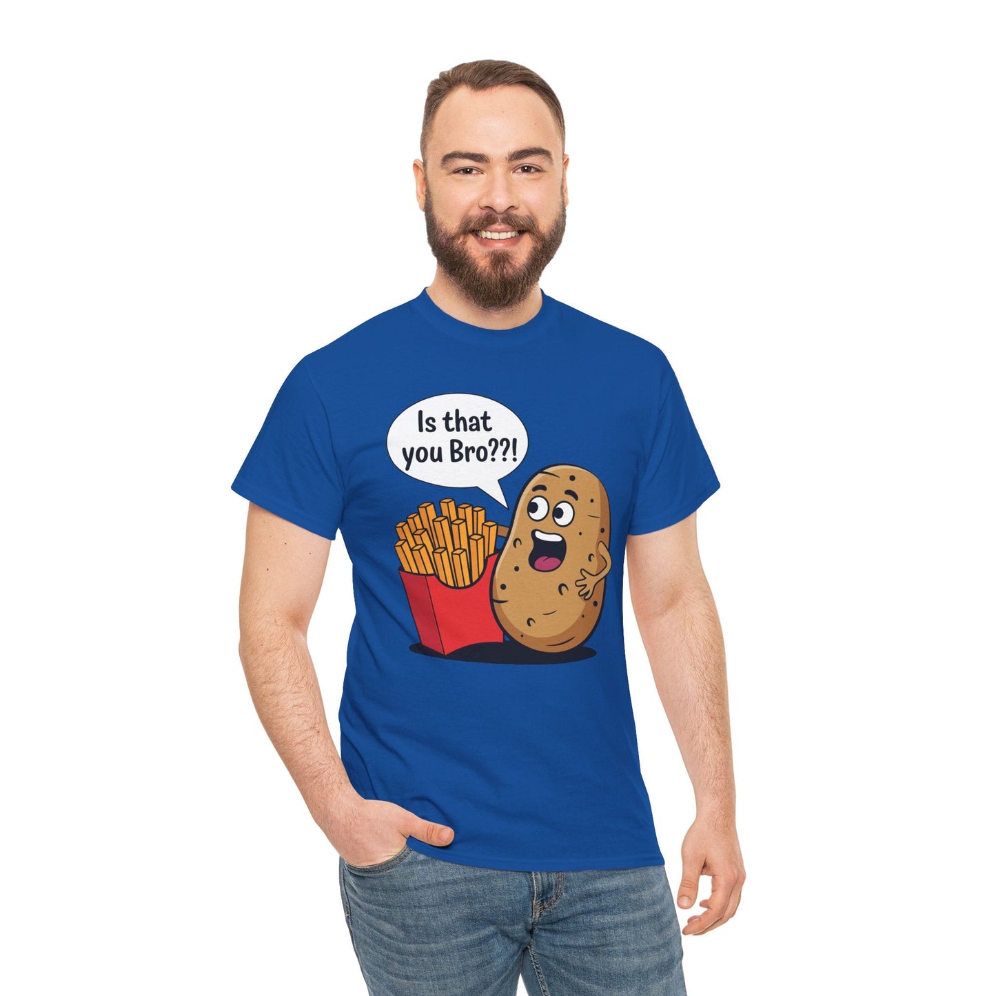 Funny French Fries Gifts Potato Is That You Bro French Fries Lover shirt