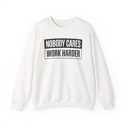 Nobody Cares Work Harder Fitness Workout Gym Gift Sweatshirt