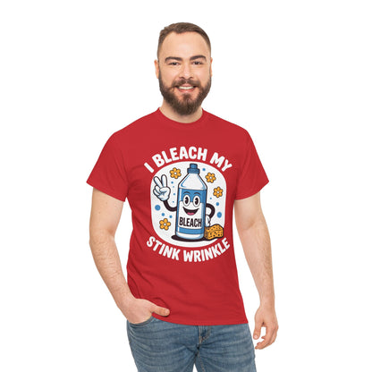 I Bleach My Stink Wrinkle Funny Sarcastic embarrassing Meme T-Shirt